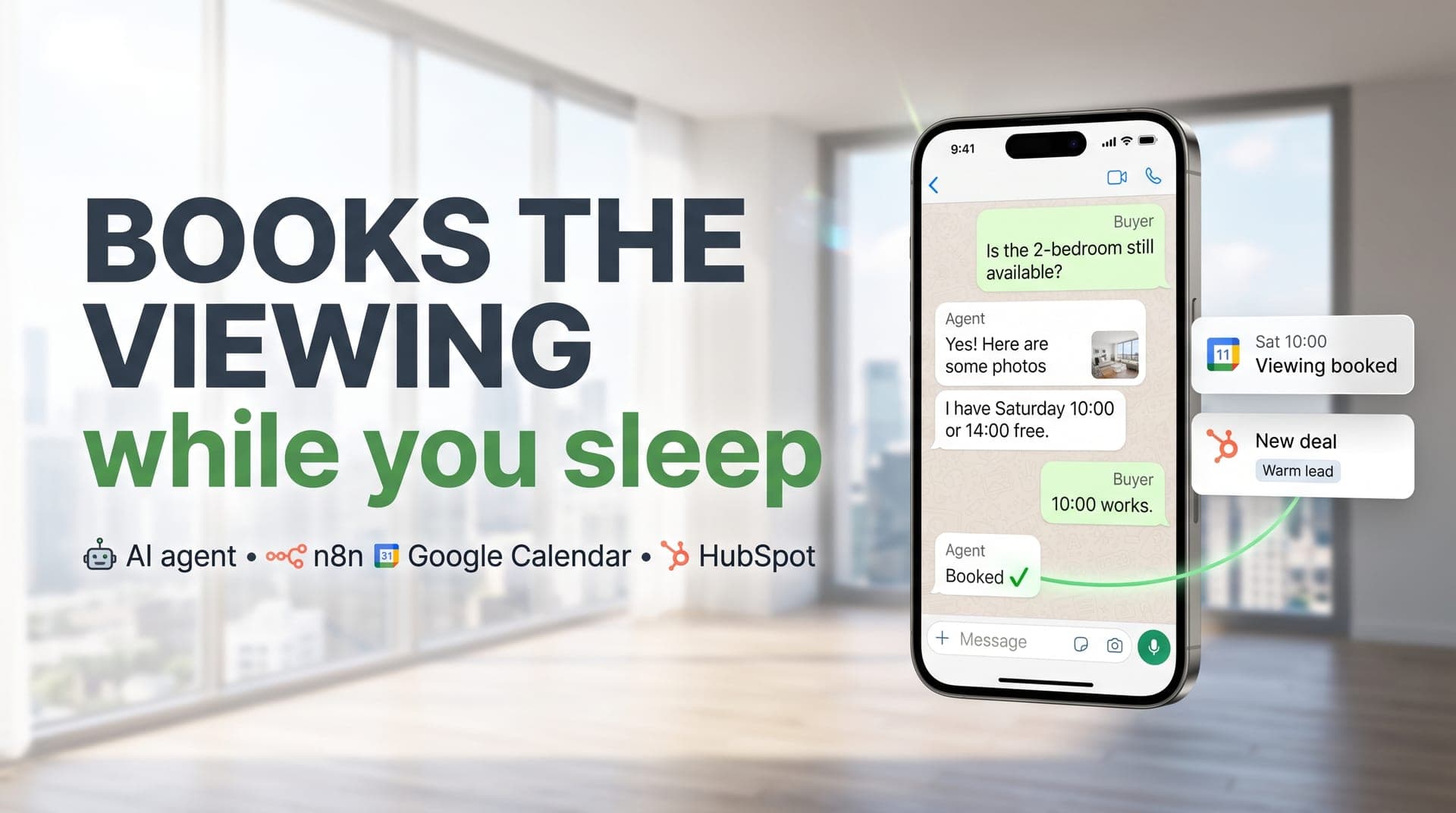 WhatsApp chat where the agent books a Saturday viewing, beside Google Calendar and HubSpot cards, headline Books the viewing while you sleep